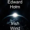 Edward Holm - Irish Wind - Single